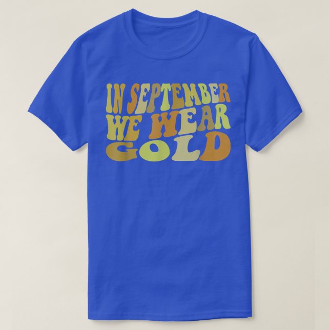 Im September tragen wir Gold Childhood Cancer Awar T-Shirt (Design vorne)