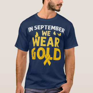 Im September tragen wir Gold Childhood Cancer Awar T-Shirt