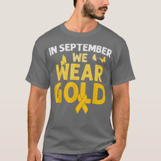 Im September tragen wir Gold Childhood Cancer Awar T-Shirt