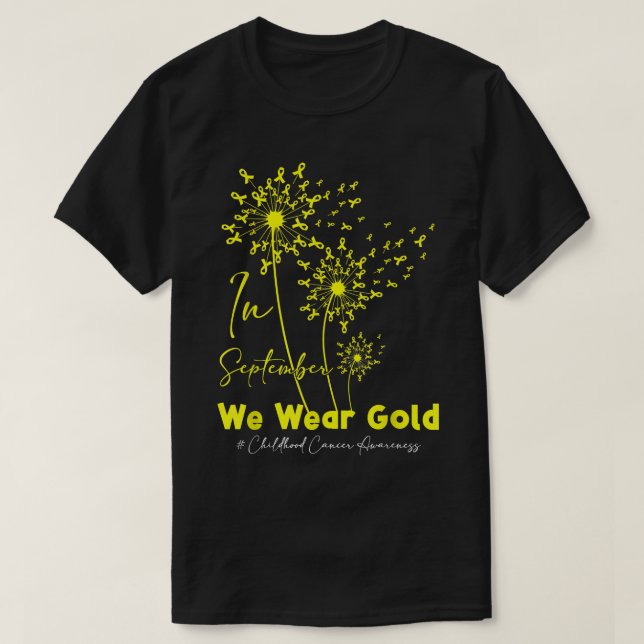 Im September tragen wir Gold- Kinderkrebs-Dandel T-Shirt (Design vorne)
