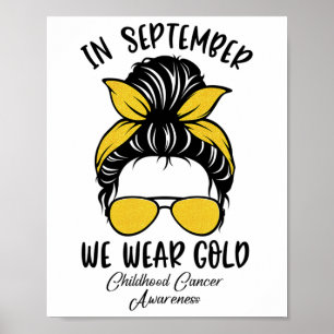 Im September tragen wir Gold Kindheitskrebsbewusst Poster