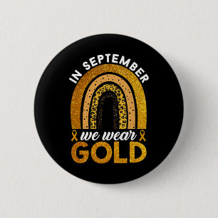 Im September tragen wir Gold Rainbow Childhood Can Button