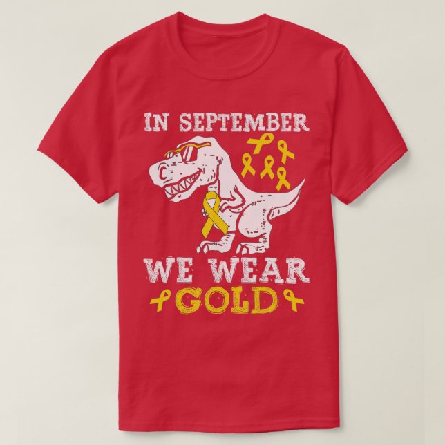 Im September tragen wir Gold Trex Kinderkrebs T-Shirt (Design vorne)