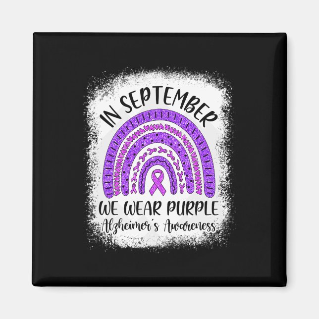 Im September tragen wir Purple Alzheimerheimer's A Magnet (Vorne)