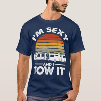 Im Sexy und ich zog es RV Camper Camping Road Trip T-Shirt