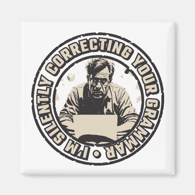 I'm Silently Correcting Your Grammar Magnet (Vorne)