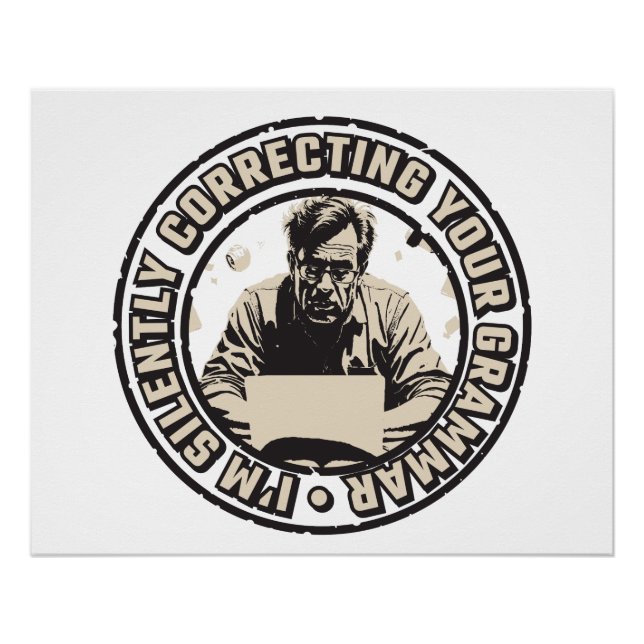 I'm Silently Correcting Your Grammar Poster (Vorderseite)