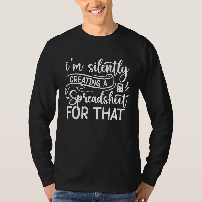 I'm Silently Creating A Spreadsheet For That T-Shirt (Vorderseite)