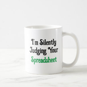 i'm Silently Judging Your Spreadsheet Funny Kaffeetasse
