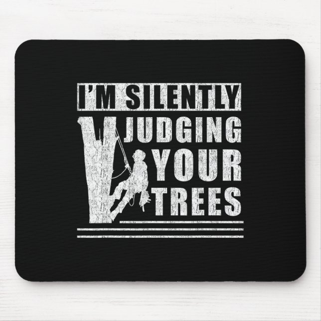Im Silently Judging Your Trees - Funny Tree Climbi Mousepad (Vorne)