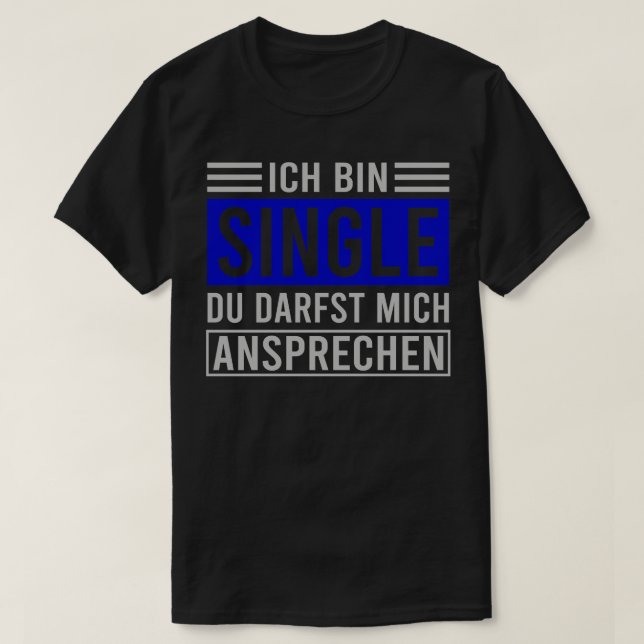 Im Single Funny Solo Single Men Bachelor 1 T-Shirt (Design vorne)