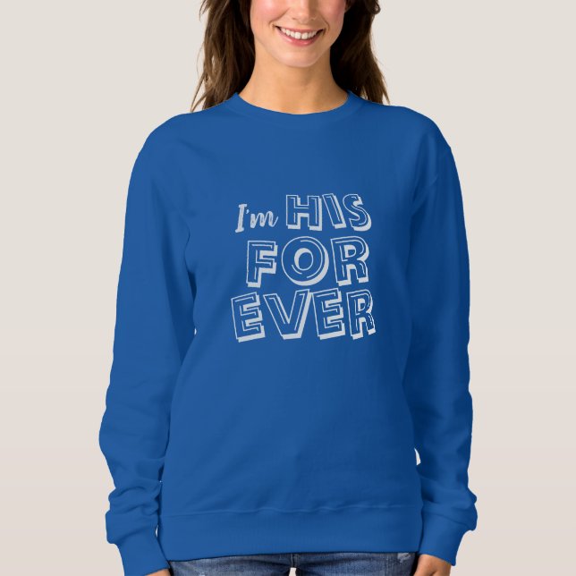 "I'm SIS FOREVER" Sweatshirt (Vorderseite)