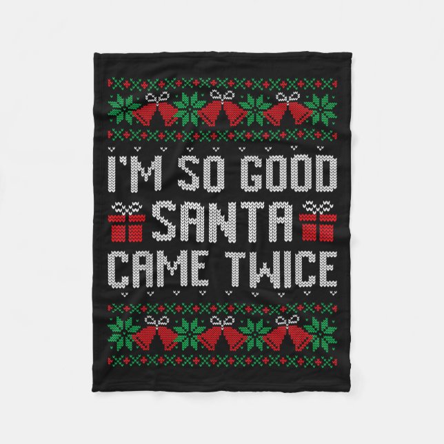 Im So Good Santa Came Twice Christmas Outfits Xmas Fleecedecke (Vorderseite)