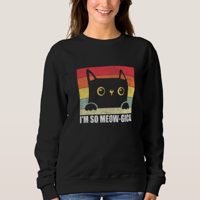 Im so Meow-Gical Cat Eigentümer Kitten Redewendung Sweatshirt (Vorderseite)