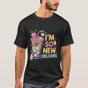 Im So New Orleans T-Shirt