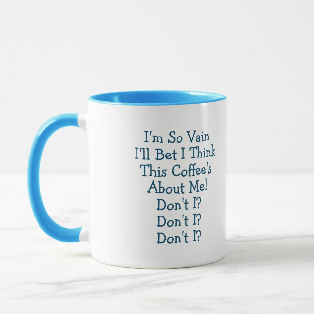 "I'M SO VAIN!" in BLAU von Jeff Willis Art Tasse (Links)