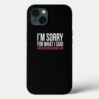 IM Sorry T1D Typ 1 Diabetes Awareness Geschenk Fra iPhone 13 Hülle