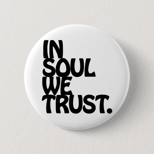 Im Soul vertrauen wir Button (Vorderseite)