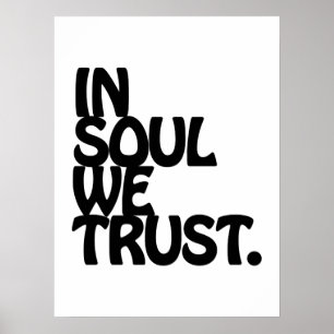 Im Soul vertrauen wir. Poster