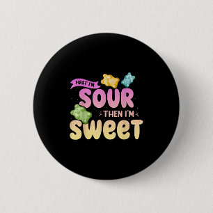 Im Sour dann Im Sweet Funny Candy Patch Sweet Kids Button
