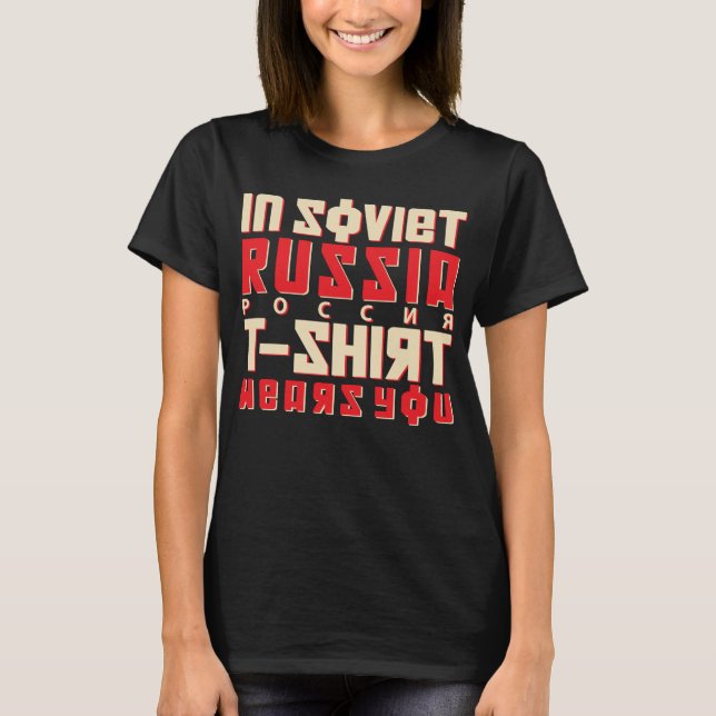 Im sowjetischen Russland trägt T - Shirt dich (Vorderseite)