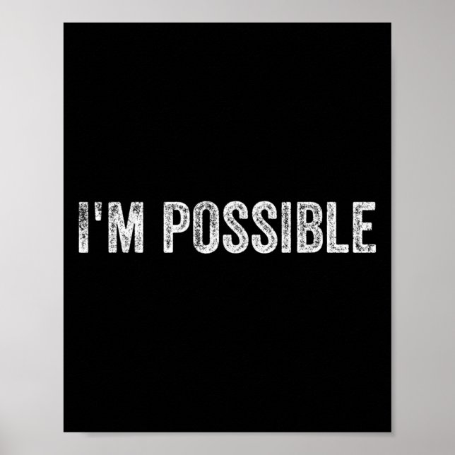 I'm Ssible Motivational Saying  Poster (Vorne)