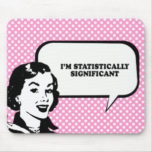 IM STATISTISCH BEDEUTENDER T - Shirt Mousepad