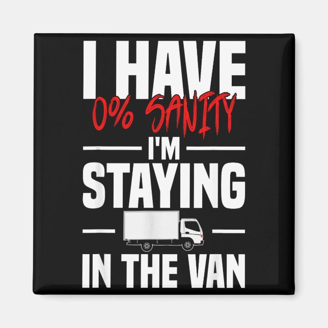 I'm Staying In Tha Van Funny Phasmophobia Women's  Magnet (Vorne)
