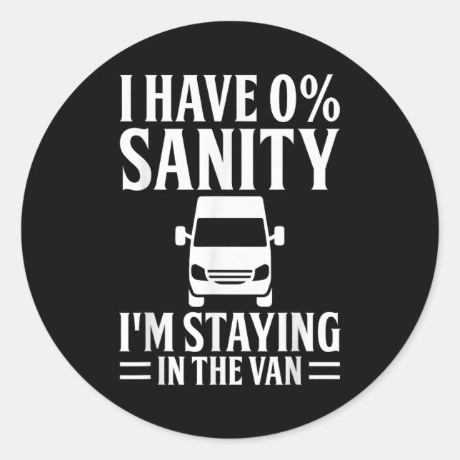 I'm Staying In Tha Van Phasmophobia Funny Drivers  Runder Aufkleber (Vorderseite)