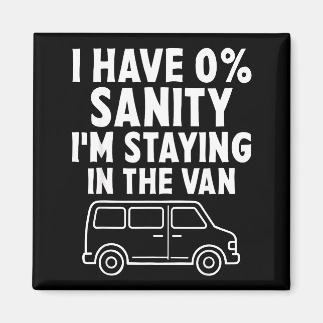I'm Staying In Tha Van Phasmophobia Funny Gamer Me Magnet (Vorne)