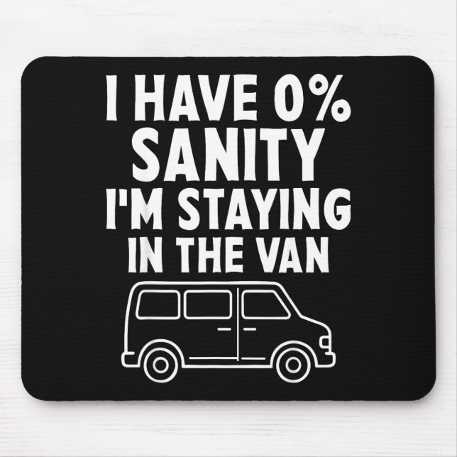 I'm Staying In Tha Van Phasmophobia Funny Gamer Me Mousepad (Vorne)