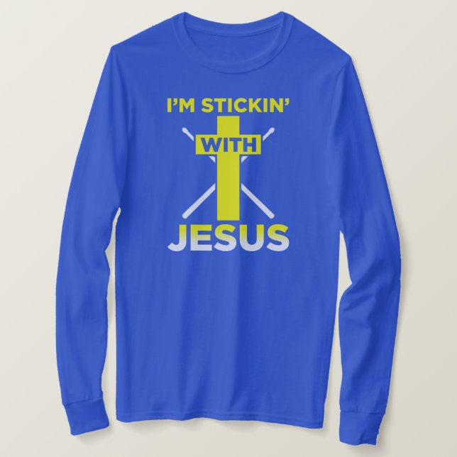 Im Stickin mit Jesus Funny Drummer Drum Set T-Shirt (Design vorne)
