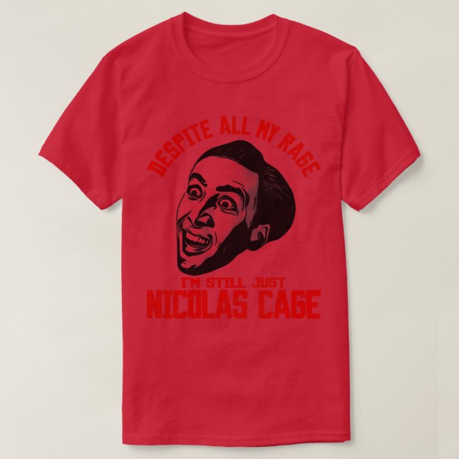 Im Still Just Nicolas Cage T-Shirt (Design vorne)