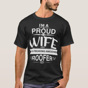Im Stolz Ehefrau eines Freaking Phantastisch Roofe T-Shirt