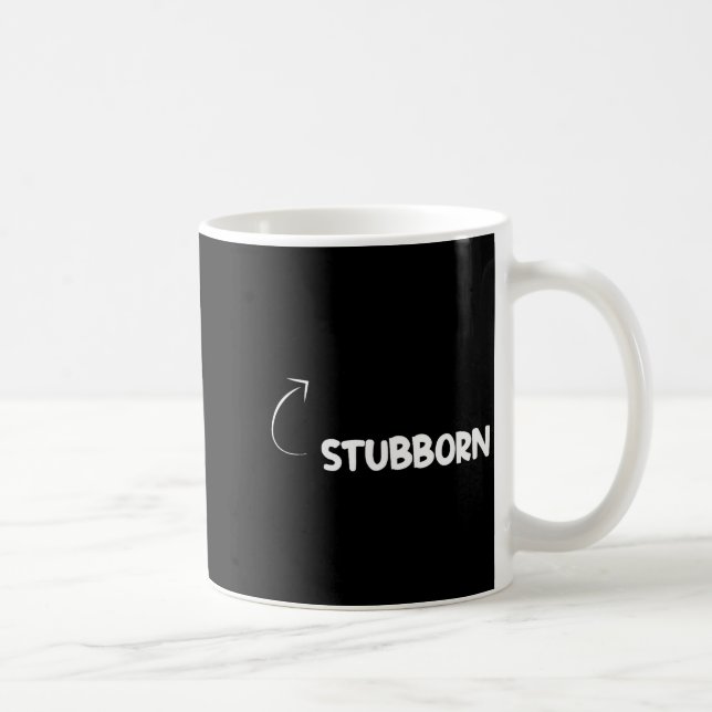 I'm Stubborn Funny Ity Character Reference  Kaffeetasse (Rechts)