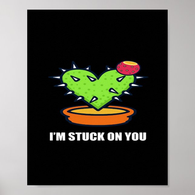 Im Stuck On You Cactus Cute Plant Design  Poster (Vorne)