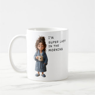I'm super lazy in the morning kaffeetasse