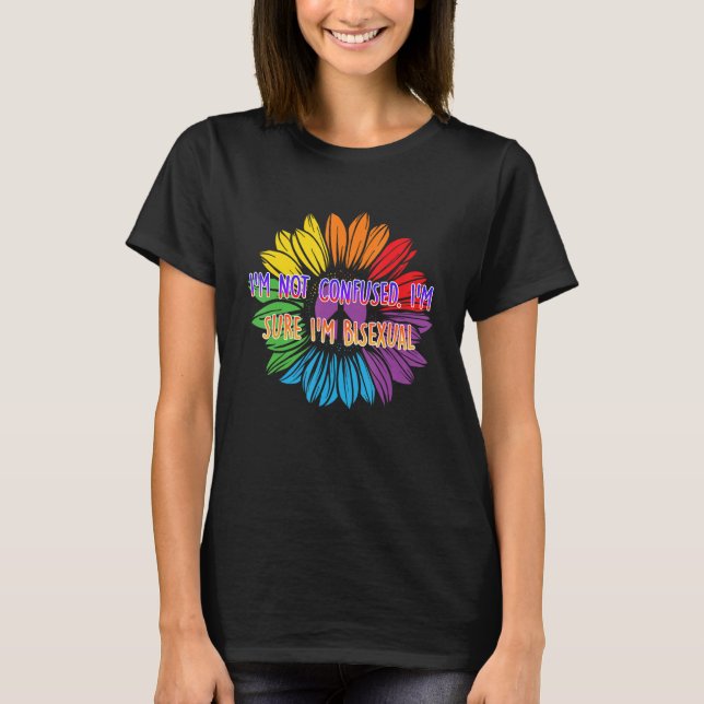 Im Sure Im Bisexual Bi Positives Quotes Bi Pride P T-Shirt (Vorderseite)