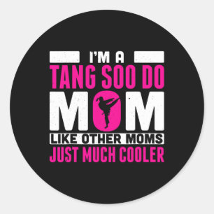 Im Tang Soo Mama wie andere Mamas nur Cooler Runder Aufkleber