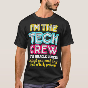 Im Tech Crew kein Wunder Arbeiter Sound Tech F T-Shirt