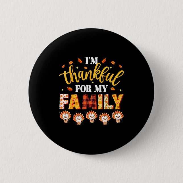 I'm Thankful For My Family Thanksgiving Turkeys Fa Button (Vorderseite)