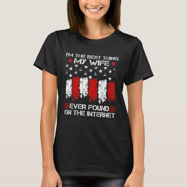 Im The Best Thing My Wife Ever Found On The Intern T-Shirt (Vorderseite)