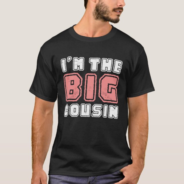 I'm the big cousin funny cousin  1 T-Shirt (Vorderseite)
