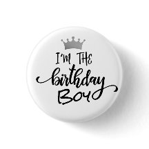 "I'm the Birthday Boy" Kronen Custom Button