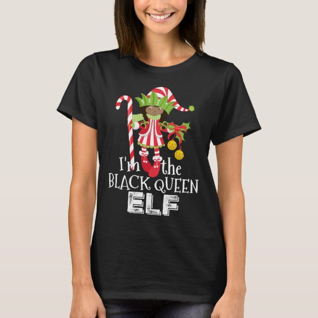 I'm the Black Queen Elf African American 1 Matchin T-Shirt (Vorderseite)