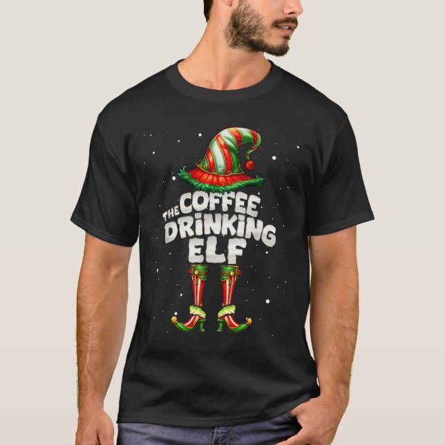 I'm The Coffee Drinking Elf Family Matching Group  T-Shirt (Vorderseite)