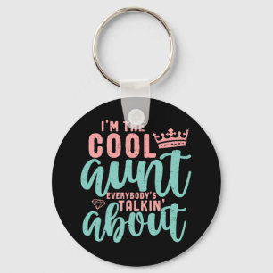 I'm The Cool Aunt Everybody Is Talking About Funny Schlüsselanhänger