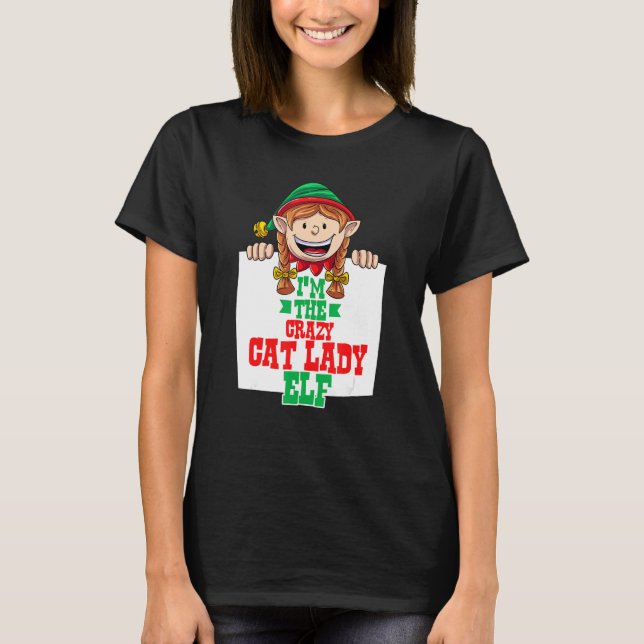 I'm the crazy cat lady elf female elf family match T-Shirt (Vorderseite)