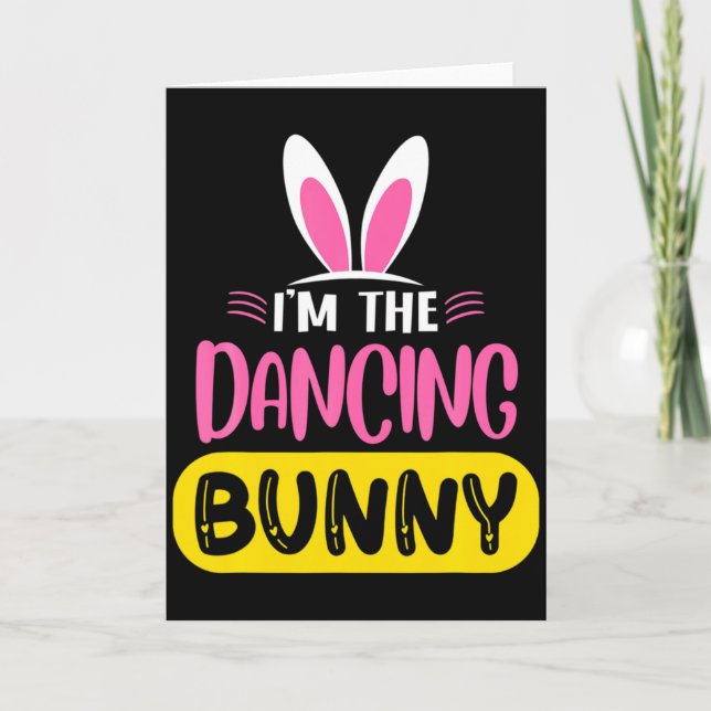 Im The Dancing Bunny Rabbit Ears Egg Funny Easter  Karte (Vorderseite)