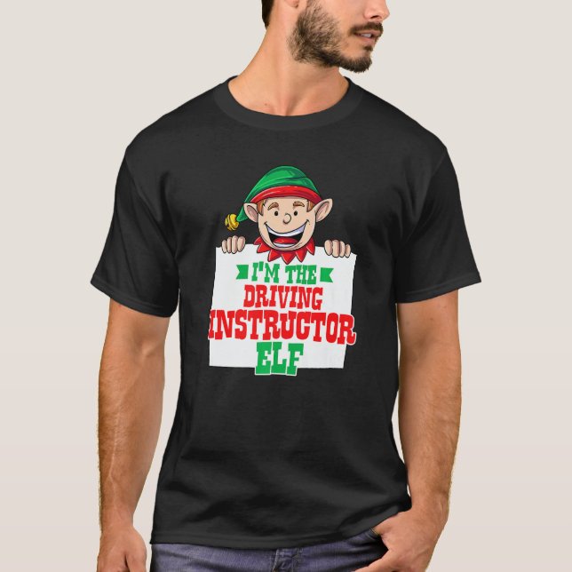 I'm the driving instructor elf male elf family mat T-Shirt (Vorderseite)